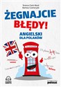 Żegnajcie błędy! Angielski dla Polaków