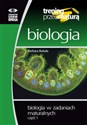 Biologia Trening przed maturą Zadania maturalne Biologia w zadaniach maturalnych Część 1