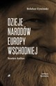 Dzieje Narodów Europy Wschodniej Szańce Kultur