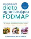 Kompleksowa dieta ograniczająca FODMAP - Sue Shepherd, Peter Gibson