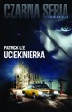 Uciekinierka - Patrick Lee