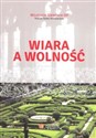 Wiara a wolność - Wojciech Giertych