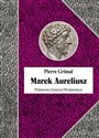 Marek Aureliusz - Pierre Grimal