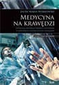 Medycyna na krawędzi Śmierci człowieka w kontekście transplantacji narządów - Jacek Maria Norkowski