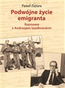 Podwójne życie emigranta Rozmowa z Andrzejem Szadkowskim