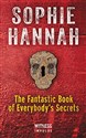 The Fantastic Book of Everybody's Secrets - Sophie Hannah