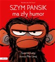 Szym Pansik ma zły humor  - Suzanne Lang