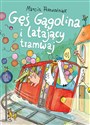 Gęś Gągolina i latający tramwaj  - Marcin Przewoźniak