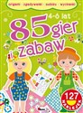 85 gier i zabaw 4-6 lat