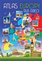 Atlas Europy dla dzieci - Opracowanie Zbiorowe