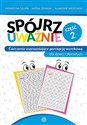 Spójrz uważnie Część 2 Ćwiczenia usprawniające percepcję wzrokową dla dzieci i dorosłych