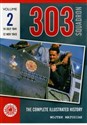 303 Squadron - The Complete Illustrated History Volume Two 