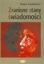 Zranione stany świadomości - Bogna Szymkiewicz