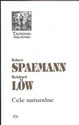 Cele naturalne - Robert Spaemann, Reinhard Low