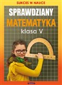 Sprawdziany Matematyka 5 Sukces w nauce - Agnieszka Figat-Jeziorska