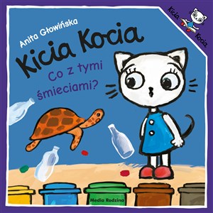 Kicia Kocia Co z tymi śmieciami?