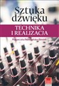 Sztuka dźwięku technika i realizacja - Malgorzata Przedpełska-Bieniek