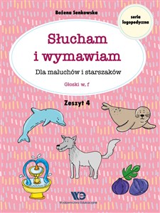 Słucham i wymawiam Dla maluchów i starszaków Zeszyt 4 Głoski w, f