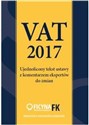 Vat 2017 Ujednolicony tekst ustawy z komentarzem ekspertów