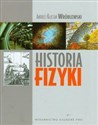 Historia fizyki Od czasów najdawniejszych do współczesności