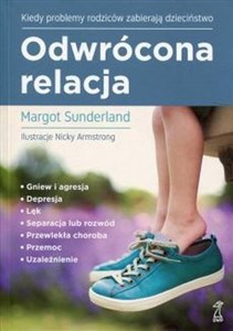 Odwrócona relacja Kiedy problemy rodziców zabierają dzieciństwo