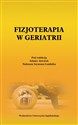 Fizjoterapia w geriatrii - Jolanta Jaworek, Tadeusz Szymon Gaździk