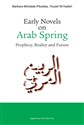 Early Novels on Arab Spring Prophecy, Reality and Future - Barbara Michalak-Pikulska, Yousef Sh'hadeh
