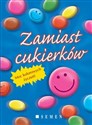 Zamiast cukierków