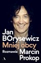 Jan Borysewicz Mniej obcy