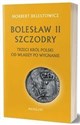 Bolesław II Szczodry trzeci król Polski od władzy po wygnanie