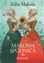 Makowa spódnica. Siostry - Zofia Mąkosa