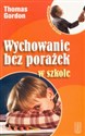 Wychowanie bez porażek w szkole - Thomas Gordon