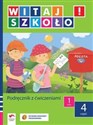 Witaj szkoło! 1 Podręcznik z ćwiczeniami Część 4 edukacja wczesnoszkolna