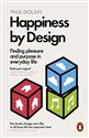 Happiness by Design - Paul Dolan