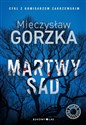 Martwy sad Cienie przeszłości Tom 1 - Mieczysław Gorzka