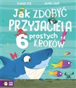 Jak zdobyć przyjaciela 6 prostych kroków