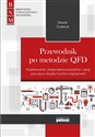 Przewodnik po metodzie QFD Projektowanie i doskonalenie produktów i usług przy użyciu Quality Function Deployment - Marek Ćwiklicki