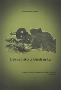Cekaemiści z Biedruska 1. Baon Cięzkich Karabinów Maszynowych 1926-1930