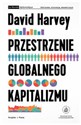 Przestrzenie globalnego kapitalizmu W stronę teorii rozwoju nierównego geograficznie