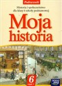 Moja historia 6 Podręcznik Część 1 Szkoła podstawowa