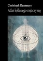 Atlas lękliwego mężczyzny - Christoph Ransmayr