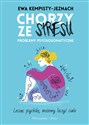 Chorzy ze stresu Problemy psychosomatyczne - Ewa Kempisty-Jeznach
