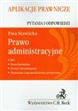 Prawo administracyjne Pytania i odpowiedzi - Ewa Stawicka