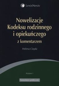 Nowelizacje Kodeksu rodzinnego i opiekuńczego z komentarzem