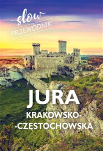Jura Krakowsko-Częstochowska Slow przewodnik