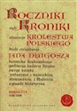 Roczniki czyli Kroniki sławnego Królestwa Polskiego Księga 5 i 6 1140-1240 - Jan Długosz