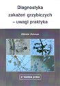 Diagnostyka zakażeń grzybiczych - uwagi praktyka