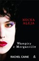 Wampiry z Morganville Nocna aleja - Rachel Caine