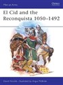 El Cid and the Reconquista 1050-1492 