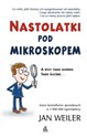 Nastolatki pod mikroskopem - Jan Weiler